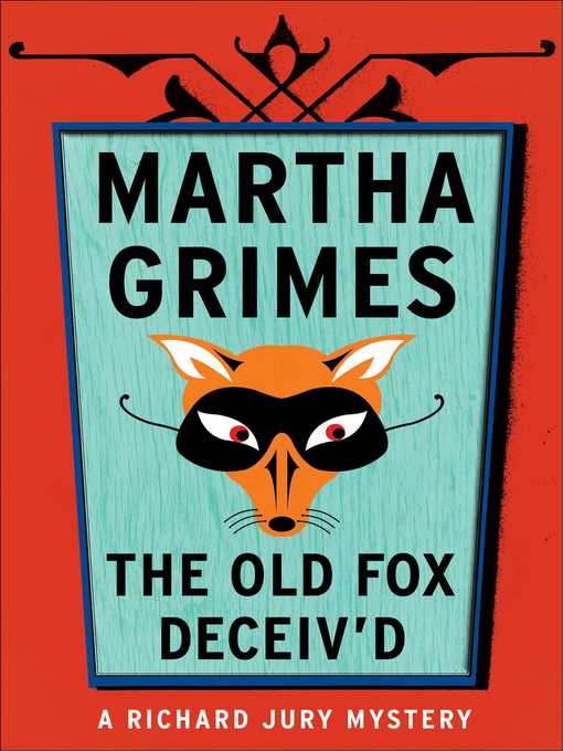 Title details for The Old Fox Deceived by Martha Grimes - Wait list